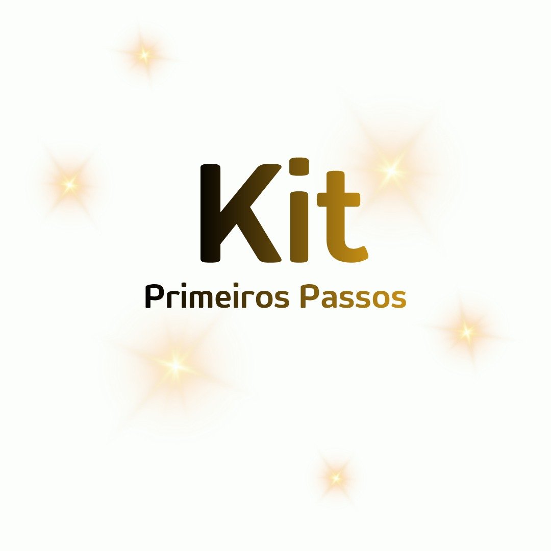 Kit- Primeiros Passos